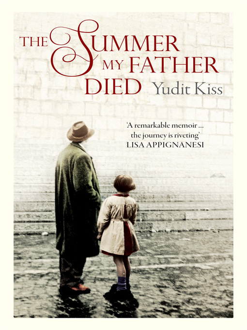 Title details for The Summer My Father Died by dit Kiss - Available